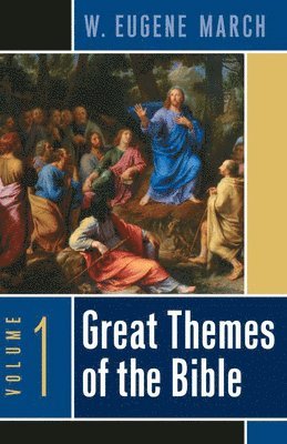 W. Eugene March - Great Themes of the Bible, Volume 1, Häftad