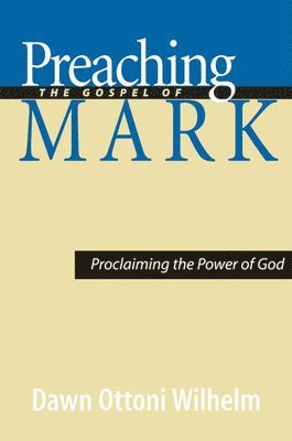 Preaching the Gospel of Mark 1