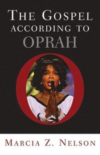 bokomslag The Gospel according to Oprah