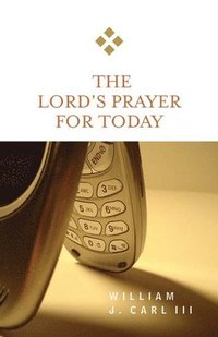 bokomslag The Lord's Prayer for Today