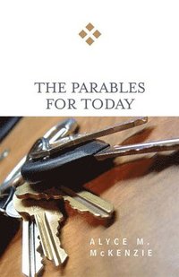bokomslag The Parables for Today