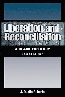 Liberation and Reconciliation, Second Edition 1