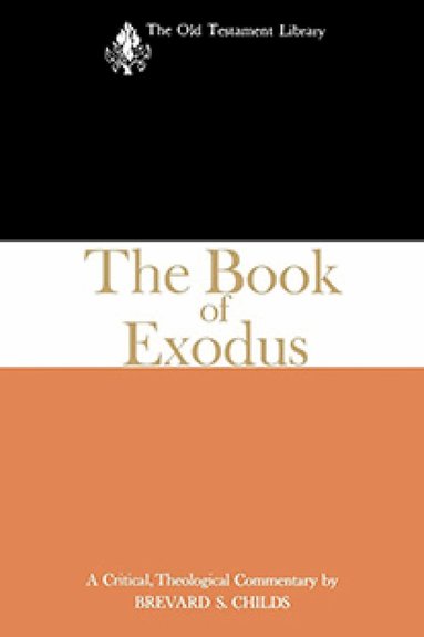 Brevard S. Childs - Book of Exodus (1974), Häftad