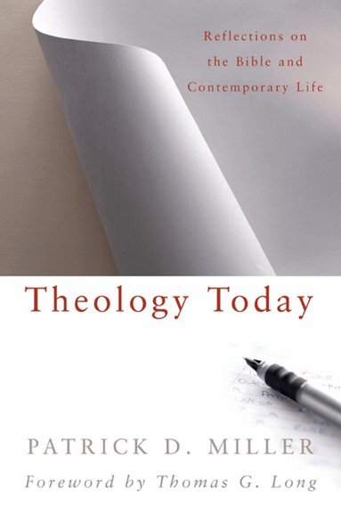 Patrick D. Miller - Theology Today, Häftad