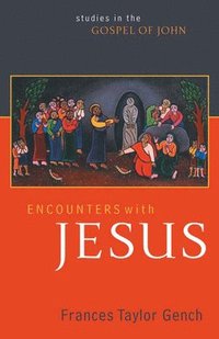 bokomslag Encounters with Jesus