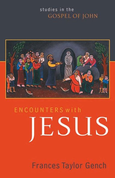 Frances Taylor Gench - Encounters with Jesus, Häftad