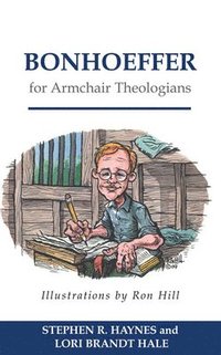 bokomslag Bonhoeffer for Armchair Theologians