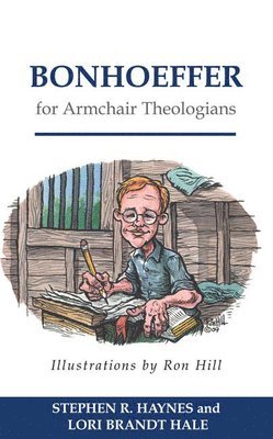 Bonhoeffer for Armchair Theologians 1