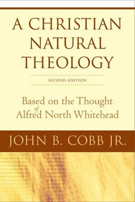 A Christian Natural Theology, Second Edition 1