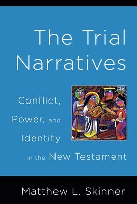 The Trial Narratives 1
