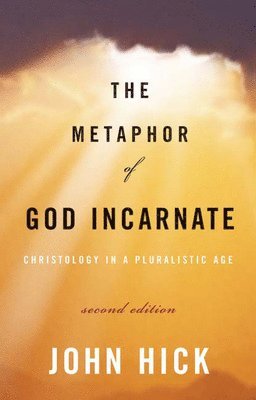 John Harwood Hick - Metaphor of God Incarnate, Häftad