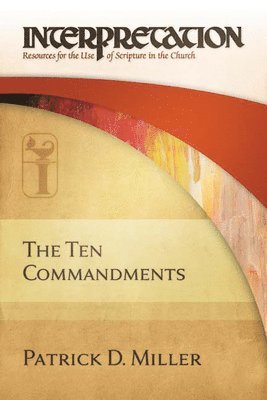 Patrick D. Miller - Ten Commandments, Inbunden