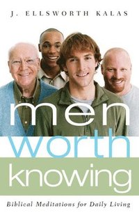 bokomslag Men Worth Knowing