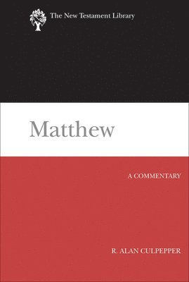 R. Alan Culpepper - Matthew: A Commentary, Inbunden