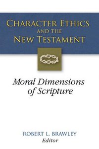 bokomslag Character Ethics and the New Testament