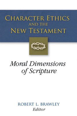 bokomslag Character Ethics and the New Testament
