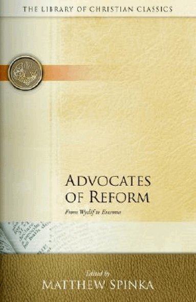 Matthew Spinka - Advocates of Reform, Häftad