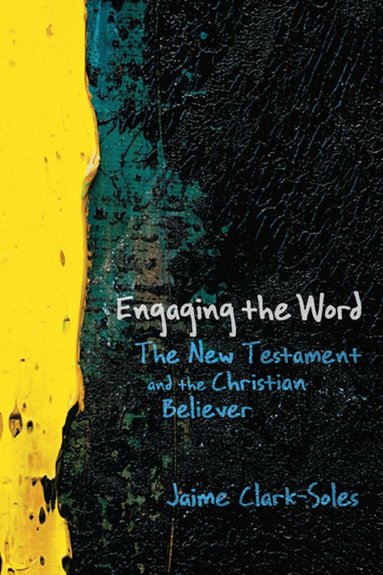Jaime Clark-Soles - Engaging the Word, Häftad