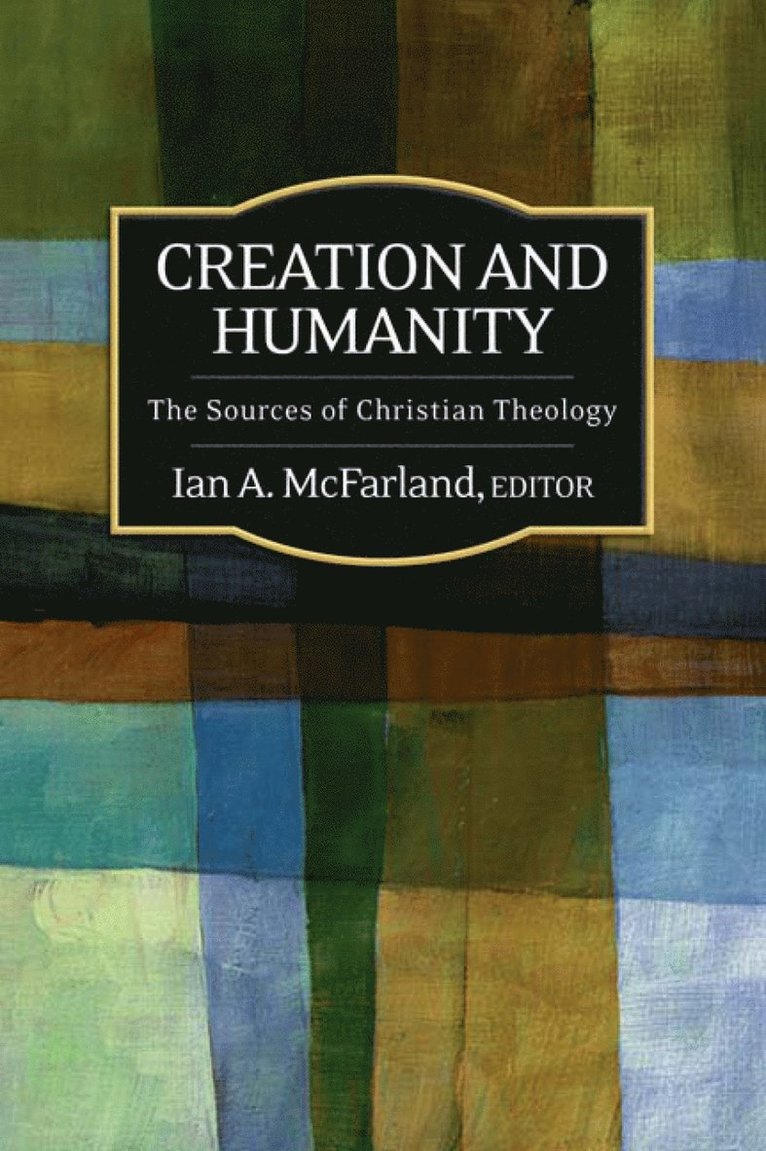 Ian A. McFarland, Ian a. McFarland, Ian A. Mcfarland - Creation and Humanity, Häftad