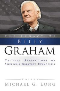 bokomslag The Legacy of Billy Graham