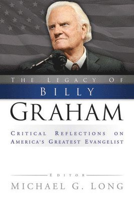 The Legacy of Billy Graham 1