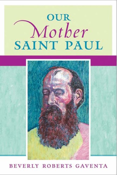 Beverly Roberts Gaventa - Our Mother Saint Paul, Häftad