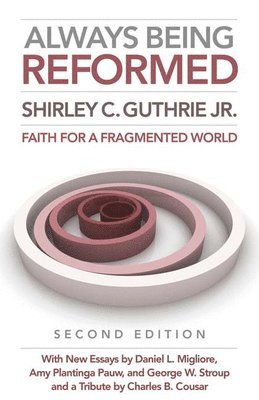 Always Being Reformed, Second Edition 1