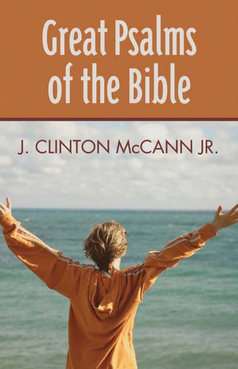 J. Clinton McCann Jr., J. Clinton McCann Jr, Jr. McCann, J. Clinton, J. Clinton Jr. Mccann - Great Psalms of the Bible, Häftad