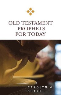 bokomslag Old Testament Prophets for Today