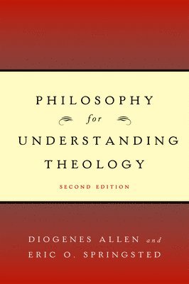 Philosophy for Understanding Theology, Second Edition 1