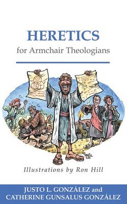 Heretics for Armchair Theologians 1