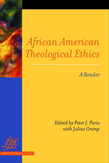 Peter J. Paris, Julius Crump - African American Theological Ethics, Häftad