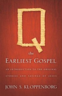 bokomslag Q, the Earliest Gospel