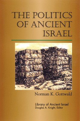 Norman K. Gottwald, Gottwald - Politics of Ancient Israel, Häftad