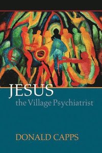 bokomslag Jesus the Village Psychiatrist