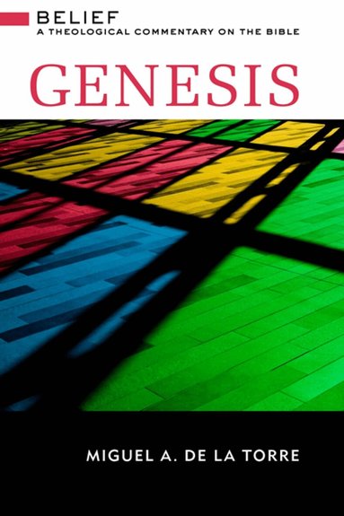 Miguel A. De La Torre - Genesis, Inbunden