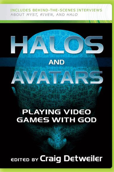 Craig Detweiler - Halos and Avatars, Häftad