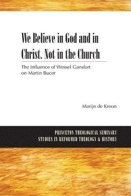 We Believe in God and in Christ. Not in the Church 1