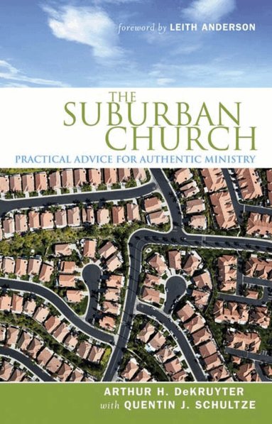 Arthur H. DeKruyter, Quentin J. Schultze - Suburban Church, Häftad