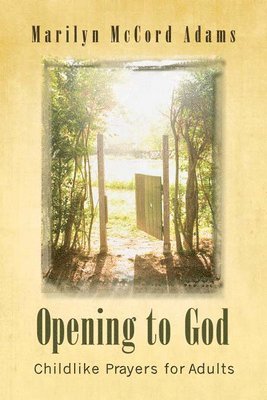 Marilyn McCord Adams - Opening to God, Häftad