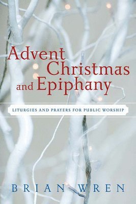 Advent, Christmas, and Epiphany 1