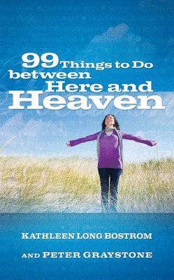 99 Things to Do between Here and Heaven 1
