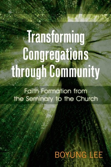 Boyung Lee - Transforming Congregations through Community, Häftad