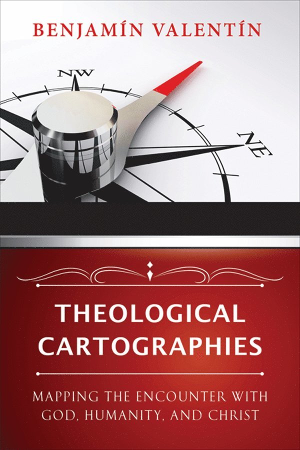 Benjamin Valentin - Theological Cartographies, Häftad