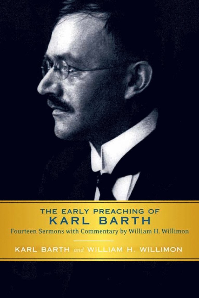 Karl Barth, William H. Willimon - Early Preaching of Karl Barth, Häftad
