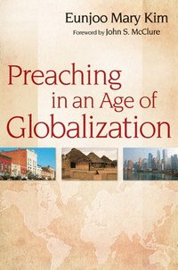 bokomslag Preaching in an Age of Globalization