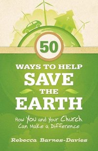 bokomslag 50 Ways to Help Save the Earth