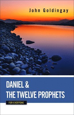 Daniel and the Twelve Prophets for Everyone