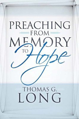 bokomslag Preaching from Memory to Hope