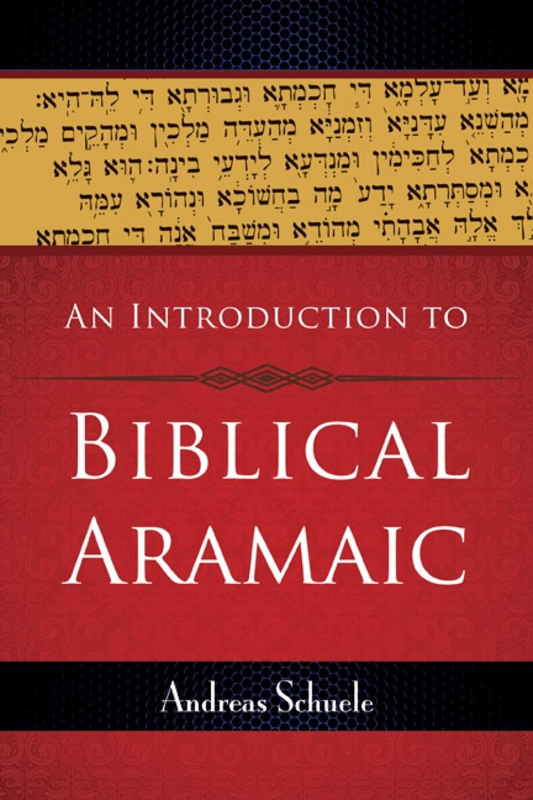 Andreas Schuele - Introduction to Biblical Aramaic, Häftad
